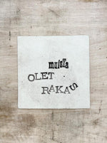 Lataa kuva Galleria-katseluun, Tekstilaatta | Muista olet rakas
